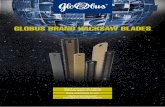 GLOBUS BRAND HACKSAW BLADES...milling cutter that ensures the repetitive rake angle on the whole hacksaw length Teeth are not set but waved. Such construction ensures longer life of