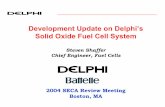 Development Update on Delphi’s Solid Oxide Fuel Cell System...Delphi is developing reformer technology for reforming gasoline, diesel, and natural gas. Fundamental research, catalyst