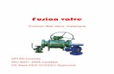 Fusion valvefortune.petropages-hosting.com/assets/pdf/FV-CAT-432.pdf · 2015-12-29 · 5 2"~4" fp & 3"~6" rp class 150 ~ 300 * = ss trim only item part stainless steel carbon steel