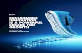 SUSTAINABLE INNOVATION IS A POWERFUL ENGINE FOR GROWTH · dramatically. Today, Nike Grind – a palette of premium recycled materials – is used in 71% of NIKE footwear and apparel