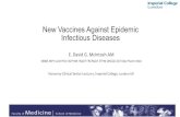 New Vaccines Against Epidemic Infectious Diseasesbsac.org.uk/wp-content/uploads/2017/07/BSAC-SC2018... · dengue, norovirus, Zika virus, poliomyelitis virus and influenza ... •