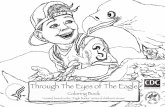 Through The Eyes of The Eagle - Centers for …...Through The Eyes of The Eagle Coloring Book Created based on the “Eagle Books” series of children’s stories. About the Author