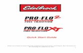 Quick Start Final - Amazon Web Services...2 INTRODUCTION: Thank you for selecting the Edelbrock Pro-Flo EFI System. Engine control in spark ignited engines means regulating fuel and