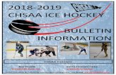 2018-2019 CHSAA ICE HOCKEY...November 2018 Dear Ice Hockey Athletic Director and Coach Greetings and welcome to the 44th winter season of interscholastic Ice Hockey competition within