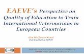 EAEVE’s Perspective on Quality of Education to Train International … · 2018-12-06 · EAEVE’s Perspective on Quality of Education to Train International Veterinarians in European