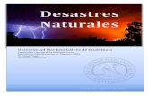 Integrantes - Desastres Naturales · 2019-10-04 · Universidad Mariano Gálvez de Guatemala Desastres Naturales Página 1 Introducción Desde lo largo de la historia del planeta