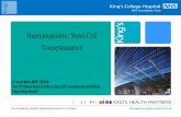 Haematopoietic Stem Cell Transplantation · Dr Varun Mehra MRCP, FRCPath Post CCT Clinical Research Fellow in Stem Cell Transplantation and Infection Kings College Hospital Haematopoietic