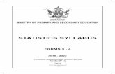 STATISTICS SYLLABUS...Statistics Syllabus Forms 3 - 4 1 1.0 PREAMBLE 1.1 Introduction The Forms 3 - 4 Statistics syllabus is a two-year learning phase which is designed to promote