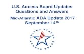 U.S. Access Board Updates Questions and Answers Mid ......Questions and Answers Mid-Atlantic ADA Update 2017 ... –Architectural Barriers Act (1968) –Americans with Disabilities