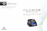 personal DETECTION...The GloMax®-Multi Jr is designed to be put into use straight from the box without the need for special training. To achieve this plug-and-play usability, the