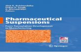 Pharmaceutical Suspensions · Pharmaceutical Suspensions, From Formulation Development to Manufacturing, in its organization, follows the development approach used widely in the pharmaceutical