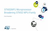STM32MP1 Microprocessor Broadening STM32 …...Block Diagram 24 Flexible Architecture for Power Efficiency Typ @ VDDCORE = 1.2V, VDD = 3.3V @ 25 C, Peripherals OFF 4 µW VBAT Power