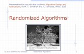 Randomized Algorithmsgoodrich/teach/cs260P/notes/Random.pdf · © 2015 Goodrich and Tamassia Applications: Simple Algorithms and Card Games q A randomized algorithm is an algorithm