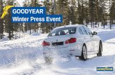 GOODYEAR Winter Press Event - The NewsMarket€¦ · engineering, manufacturing and distributing Goodyear tires across EMEA ... • Magazine tests, launches • Goodyear R&D: development