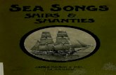 Ships, sea songs and shanties - ShantyNederland · 2019-11-12 · Preface. THESESongshaveappearedintheNauticalMagazineandYachtingMonthly. BythecourtesyoftheEditorsInowpublishtheminbookform.Afew