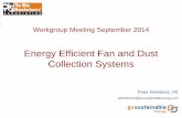 Energy Efficient Fan and Dust Collection Systems · Example #1: Optimized Dust Collection 750-hp of dust collection fan power All on a VFD control Specifically engineered to maintain