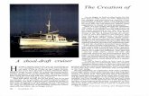 The Creation of - Gerr Marine · 2016-05-09 · The Creation of A shoal-draft cruiser H aving a custom boat built was not something we ever considered doing. It was as far removed