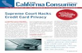 Supreme Court Hacks · credit card purchases. This means that the Song Beverly Credit Card Act, which prohibits retailers from collect-ing and recording a customer’s per-sonal identifying