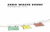 ZERO WASTE EVENT · 2019-06-21 · 4. ZERO WASTE EVENT HANDBOOK 2019 5. ACKNOWLEDGEMENT ABOUT ZERO WASTE MALAYSIA. Zero Waste Malaysia is a registered non-profit organisation that