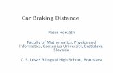 Car Braking Distance - uniba.skhorvath/subory/CarBrakingDistance.pdfCar Braking Distance Peter Horváth Faculty of Mathematics, Physics and Informatics, Comenius University, Bratislava,