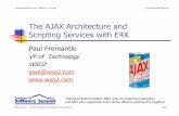 The AJAX Architecture and Scripting Services with …Paul Fremantle — The AJAX Architecture and Scripting Services with E4X Page Using REST with AJAX REST – Representational State