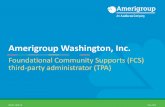 Amerigroup Washington, Inc.Amerigroup Washington, Inc. Foundational Community Supports (FCS) third-party administrator (TPA) WAPE -1898-19 May 2019