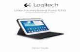 Ultrathin Keyboard Folio S310 - Logitech · Ultrathin Keyboard Folio S310 for Samsung Galaxy Tab 3™ (10.1") Setup Guide. Lgih lahin eyboar li 310 2 ... 4. Pair your Samsung Galaxy