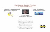High Energy Density Physics: A brief introductionHigh Energy Density Physics:! A brief introduction! R Paul Drake! University of Michigan! Page 2! Perspectives on plasma physics and