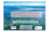 Introduction to Electronics for High Energy Physics e daq...21-22 july 2005 C. de La Taille Electronics CERN Summer School 2005 1 Introduction to Electronics for High Energy Physics