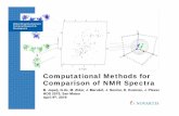 Computational Methods for Comparison of NMR Spectra · 2019-04-25 · NMR experiment Advantages Disadvantages 1H spectra Fast, simple Overlapping signals,non-selective towards excipients