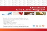 Merchant Gift Card Program - First Data · 2020-03-31 · Choose from our selection of easy to manage Gift Card programs and see how offering reloadable Gift Cards can boost your