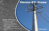 Osmo-ET-Truss · THE OSMOSE POLE STRENGTHENING SOLUTION: OSMO-ET-TRUSS The Extended & Tapered Truss (ET-Truss) works in conjunction with sound wood poles to create a combined capacity