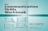 The Communication Skills Workbook - TCP Toolbox · 2019-04-13 · Using This Book (For the professional) Interpersonal communication is the process of sending and receiving messages