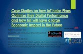 Case Studies on how IoT helps Firms Optimize their …Live...Overview of Presentation Using several case studies and quantitative analysis, this talk offers examples of how businesses