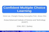 Confident Multiple Choice Learningalinlab.kaist.ac.kr/resource/slides_icml_2017_cmcl.pdf · Confident Multiple Choice Learning. Kimin Lee, Changho Hwang, KyoungSoo Park, Jinwoo Shin.