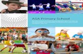 ASA Primary School...ASA Primary School The After‐School Activities (ASA) programme goal is to help lay the groundwork for young people to remain active and involved throughout their