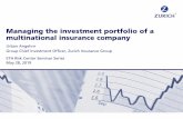 Managing the investment portfolio of a multinational ... · • ALM is a key process in insurance investment management and requires thorough analysis of liabilities and their interest
