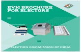 EVM BROCHURE FOR ELECTORS - Manipur · 2017-02-06 · The Electronic Voting Machine used by the Election Commission of India (ECI) is a standalone machine. It is not connected to