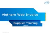 Vietnam Web Invoice - IntelR)_External_WebSuite/Assets/3_captivate...invoicing which allows Vietnam to use Web Invoice for Foreign suppliers. Scope: • Intel Products Vietnam (763)