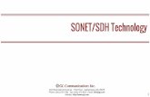 SONET/SDH Technology · 10 SONET SDH –An Overview • SONET is the North American standard (termed OC-N) defined in Telcordia GR-253-CORE and ANSI T1.105. STS-1 (Synchronous Transport