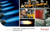 HONEYWELL THERMAL SOLUTIONS · Thermal Transfer directs the application of heat in a variety of applications to facilitate manufacturing of goods HTS offers: •Efficient heat delivery