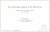 Bloomberg for Education Seminar July 21, 2017 San Francisco · 2017-07-24 · Bloomberg Integration in Fixed Income Bloomberg for Education Seminar July 21, 2017 San Francisco Paul