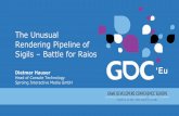 The Unusual Rendering Pipeline of Sigils Battle for …twvideo01.ubm-us.net/o1/vault/gdceurope2014/...The Unusual Rendering Pipeline of Sigils – Battle for Raios Dietmar Hauser Head