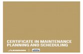 CERTIFICATE IN MAINTENANCE PLANNING AND SCHEDULING...November 11-15, 2018 | Jubail, KSA COURSE OVERVIEW Maintenance Planning and Scheduling has taken a great amount of attention in