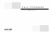 Océ TDS800 - Canon Global€¦ · 14 Océ TDS800 User Manual The Océ TDS800 The Océ TDS800 is a wide format, black and white, high volume multifunctional system. The Océ TDS800