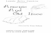Leeds Arts Centre: Arsenic and Old Lace, 2001 · 2019-05-04 · Leeds Arts Centre Leeds Arts Centre was formed in 1945 as an amateur society. Our members come from all walks of life