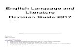 English Language and Literature Revision Guide 2017 · 2017-09-06 · language papers AND your literature essays. Even for the short questions on the language papers you should ensure
