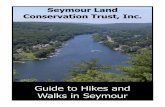 Guide to Hikes and Walks in Seymour · 2013-12-27 · 14 Keith Mitchell/ Naugatuck State Forest/ Rockhouse Hill Sanctuary 16 Legion Pool and Chatfield Park 18 Little Laurel Lime 20