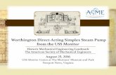 Worthington Direct-Acting Simplex Steam Pump …...Ericsson utilized two Worthington direct-acting simplex steam pumps for general service including auxiliary boiler feed and firefighting