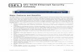 SEL-3620 Ethernet Security Gateway · 2017-02-10 · SEL-421 SEL-3620 SEL-351 SEL-2411 SEL-734 SEL-351 SEL-3555. Schweitzer Engineering Laboratories, Inc. SEL-3620 Data Sheet 5 IEDs.